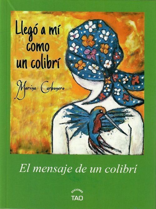 Llegó a mí como un colibrí. El mensaje de un colibrí