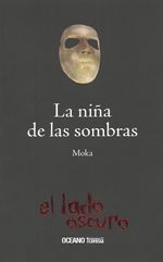 La niña de las sombras.