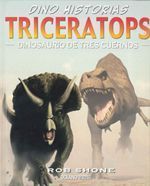 Triceratops. Dinosaurio de tres cuernos - Dino historias