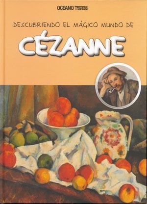 Descubriendo el mágico mundo de Cézanne.