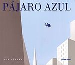 Pájaro azul.