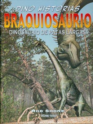 Braquiosaurio. Dinosaurio de patas largas
