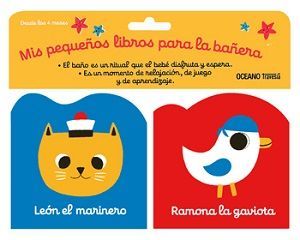 León el marinero - Ramona la gaviota. Mis pequeños libros para la bañera