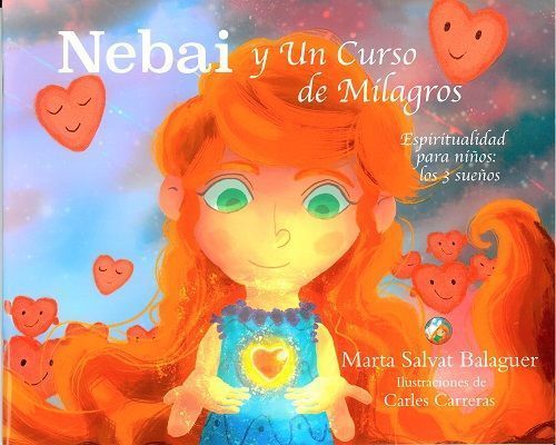 Nebai y un curso de milagros. Espiritualidad para niños: los 3 sueños