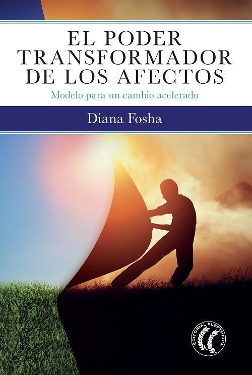 El poder transformador de los afectos. Modelo para un cambio acelerado