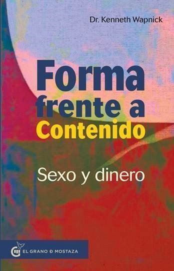 Forma frente a contenido. Sexo y dinero