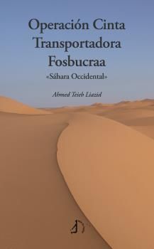 Operación cinta transportadora fosbucraa. <<Sáhara occidental>>