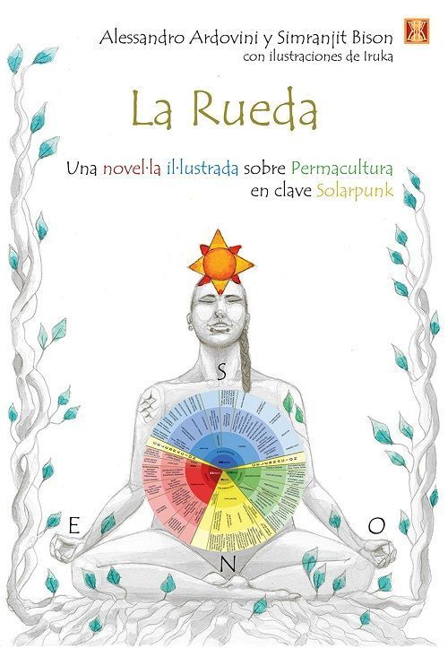 La rueda. Una novel-la il-lustrada sobre Permacultura en clave Solarpunk