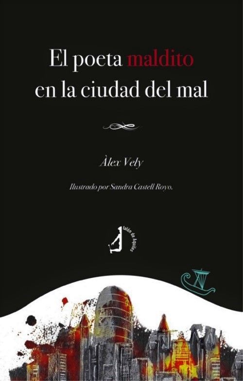 El poeta maldito en la ciudad del mal.