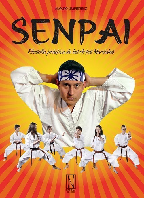 Senpai. Filosofía práctica de las artes marciales