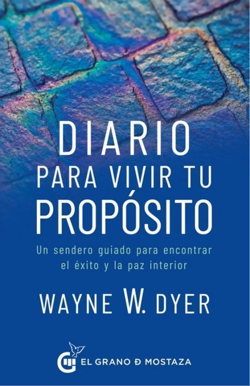 Diario para vivir tu propósito. Un sendero guiado para encontrar el éxito y la paz interior