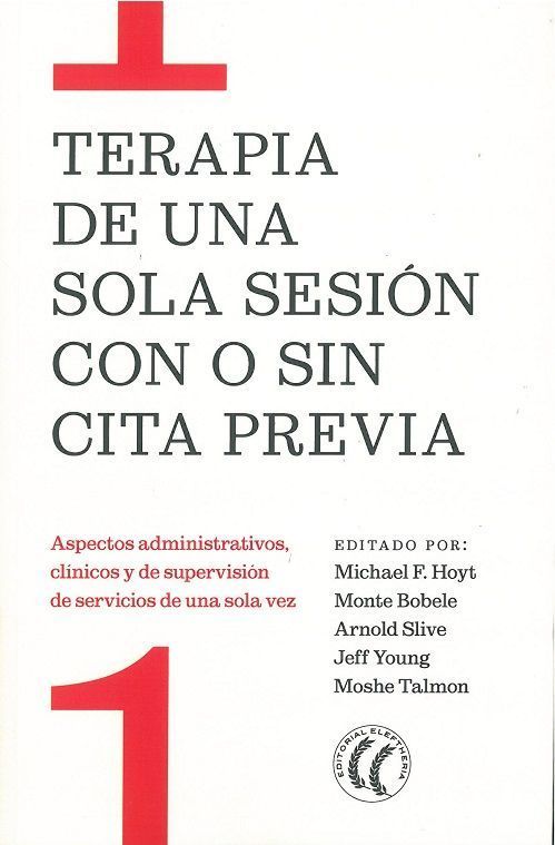 Terapia de una sola sesión con o sin cita previa. Aspectos administrativos, clínicos y de supervisión de servicios de una sola vez
