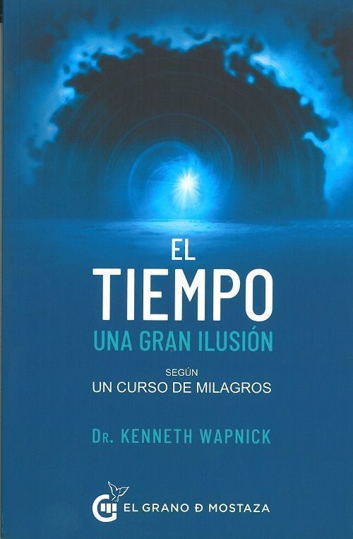 El tiempo, una gran ilusión. Según Un curso de milagros
