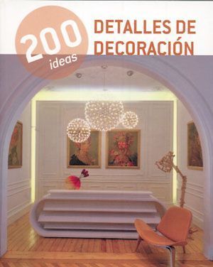 200 ideas detalles de decoración.