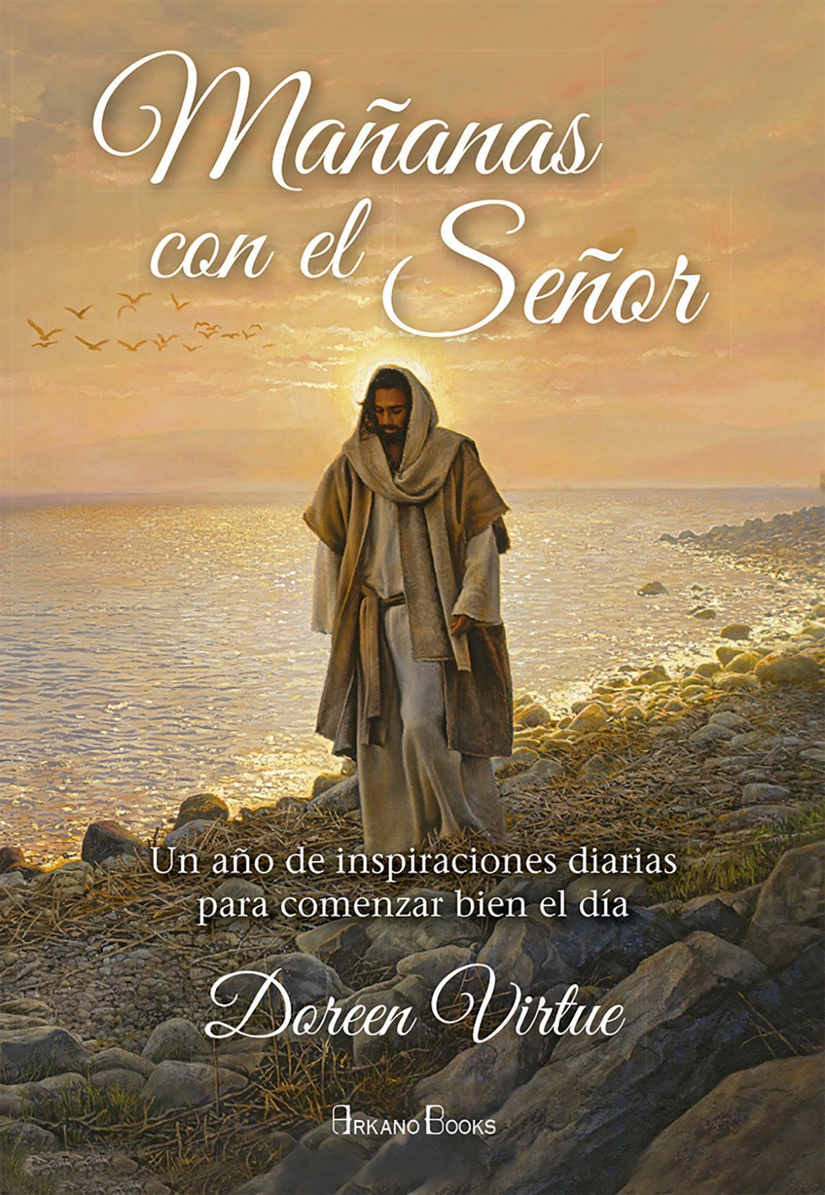 Mañanas con el Señor. Un año de inspiraciones diarias para comenzar bien el día