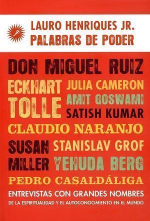 Palabras de poder. Entrevistas con grandes nombres de la espiritualidad y el autoconocimiento en el mundo