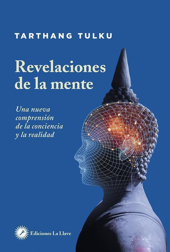 Revelaciones de la mente. Una nueva comprensión de la conciencia y la realidad