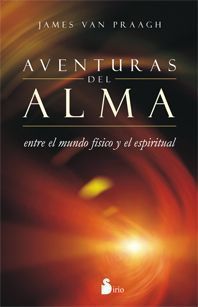 Aventuras del alma Entre el mundo fisico y el espiritual - Imagen 2
