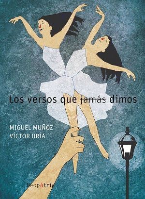 Los versos que jamás dimos.