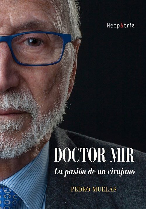 Doctor Mir. La pasión de un cirujano