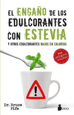 Engaño de los edulcorantes con estevia, el Y otros edulcorantes bajos en calorias - Imagen 2