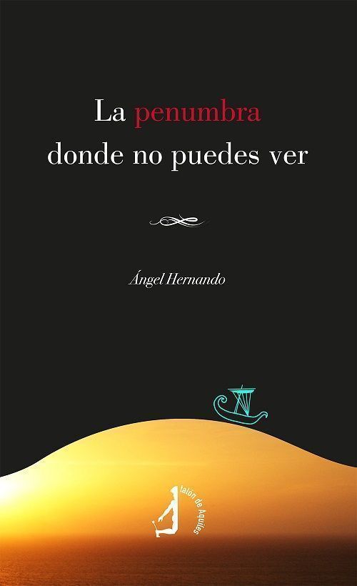 La penumbra donde no puedes ver.