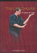 Tai chi chuan. El camino de vuelta. Ciencia, psicología, filosofía y experiencia