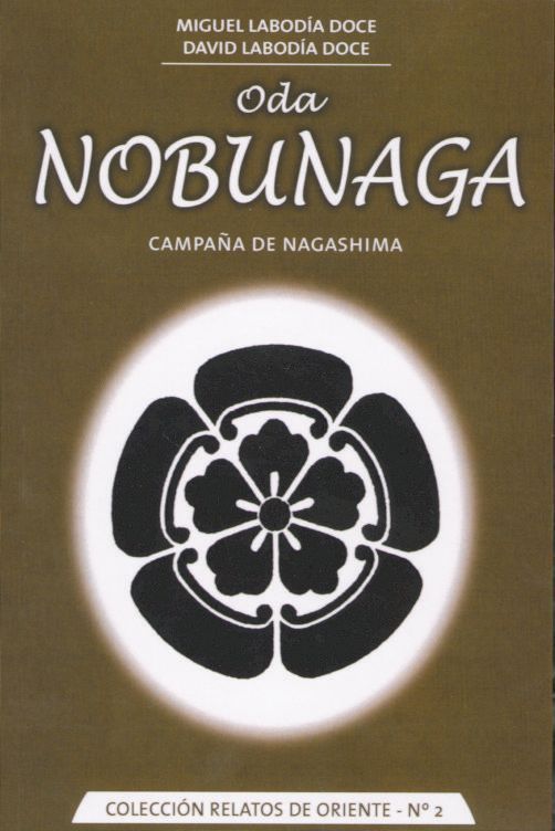 Oda nobunaga. Campaña de nagashima