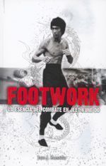 Footwork. La esencia del combate en jeet kune do