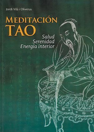 Meditación Tao. Salud, Serenidad, Energía interior