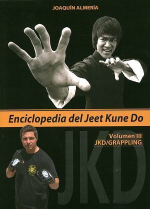 Enciclopedia del Jeet Kune Do. Volumen III: JKD/Grappling