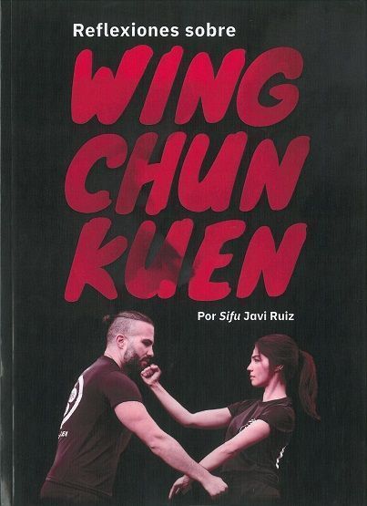 Reflexiones sobre wing chun kuen.