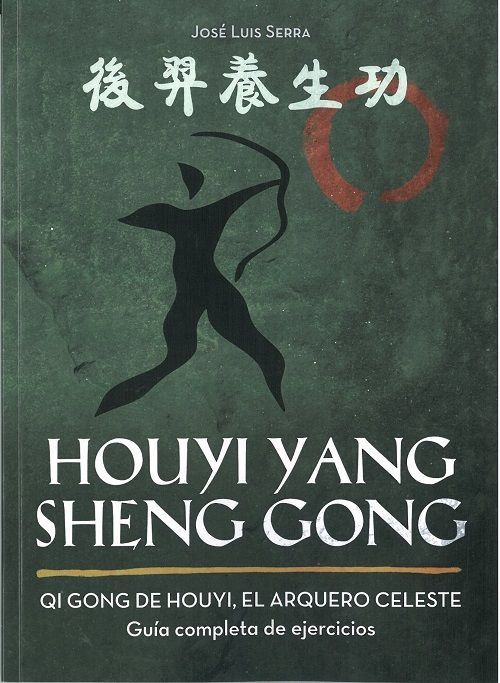 Houyi yang sheng gong, Qi gong de houyi, el arquero celeste. Guía completa de ejercicios