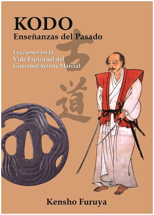 Kodo. Enseñanzas del pasado. Lecciones en la vida espiritual del guerrero/artista marcial