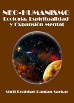 Neo-humanismo. Ecología, espiritualidad y expansión mental