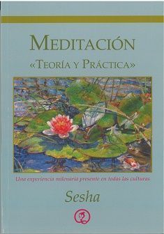 Meditación <<teoría y práctica>>. Una experiencía milenaria presente en todas las culturas