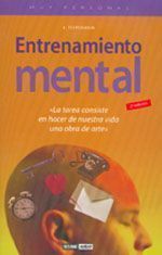 ENTRENAMIENTO MENTAL. LA TAREA CONSISTE EN HACER DE NUESTRA VIDA UNA OBRA DE ARTE