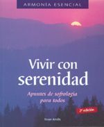 VIVIR CON SERENIDAD. APUNTES DE SOFROLOGÍA PARA TODOS