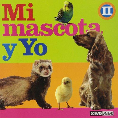 MI MASCOTA Y YO II.
