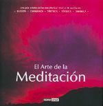 El arte de la meditación. Una guía práctica de las más efectivas técnicas de meditación