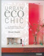 Urban eco chic. El nuevo estilo en decoración e interiorismo