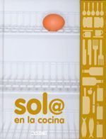 SOL@ EN LA COCINA. DELICIOSAS PROPUESTAS PARA SINGLES