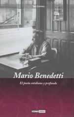MARIO BENEDETTI. EL POETA COTIDIANO Y PROFUNDO