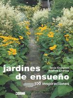 Jardines de ensueño. 100 inspiraciones