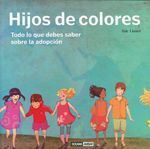 Hijos de colores. Todo lo que debes saber sobre la adopción
