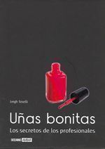Uñas bonitas. Los secretos de los profesionales