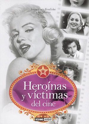 Heroínas y víctimas del cine.