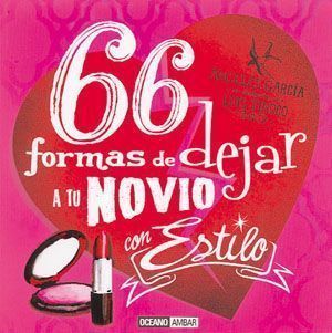 66 Formas de dejar a tu novio con estilo.