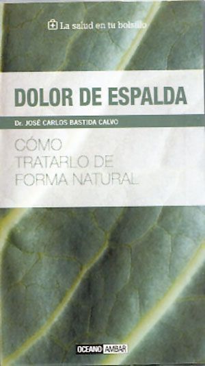 Dolor de espalda. Cómo tratarlo de forma natural