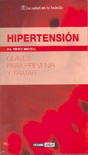 Hipertensión. Claves para prevenir y tratar